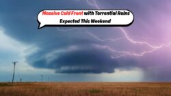Brace for Impact: Heavy Rain and Cold Front Set to Batter These Regions This Weekend