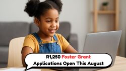 R1,250 Foster Child Grant Applications Open In August – Apply Quickly Online