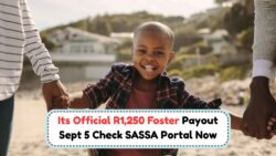 SASSA Foster Child Grant: Get Ready for the R1,250 Payout on September 5, 2025!